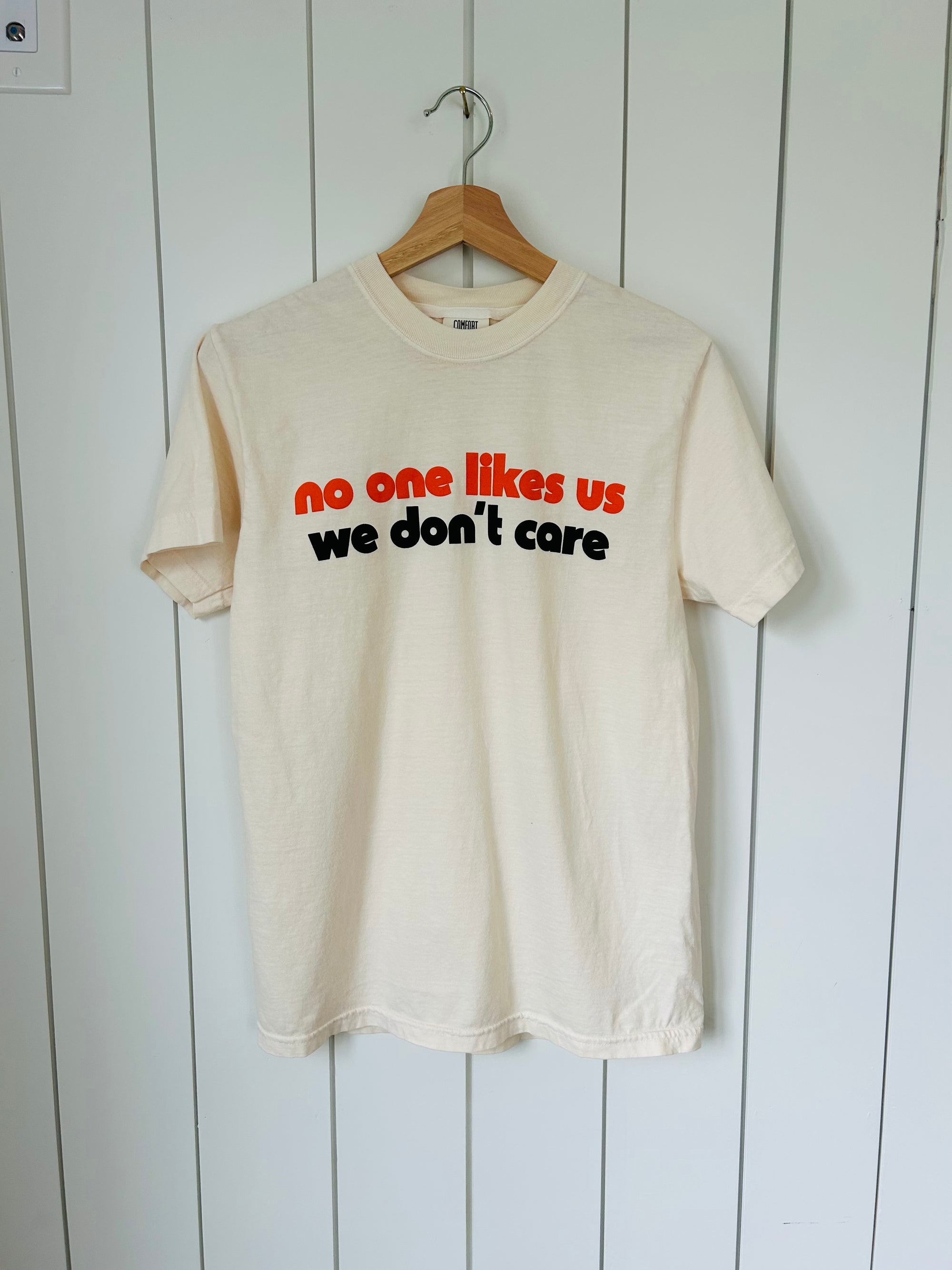 No One Likes Us Tee