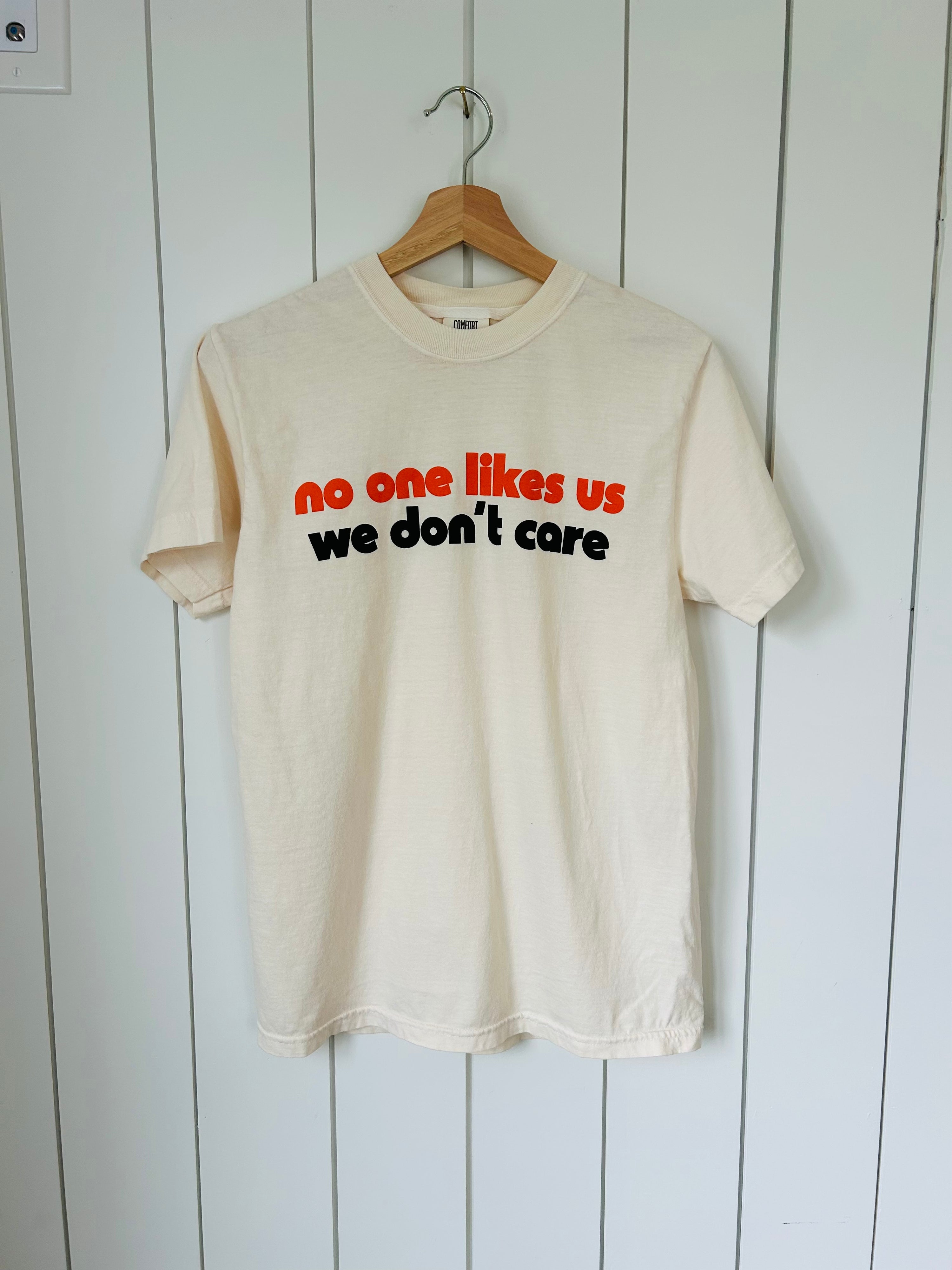 No One Likes Us Tee - Unisex