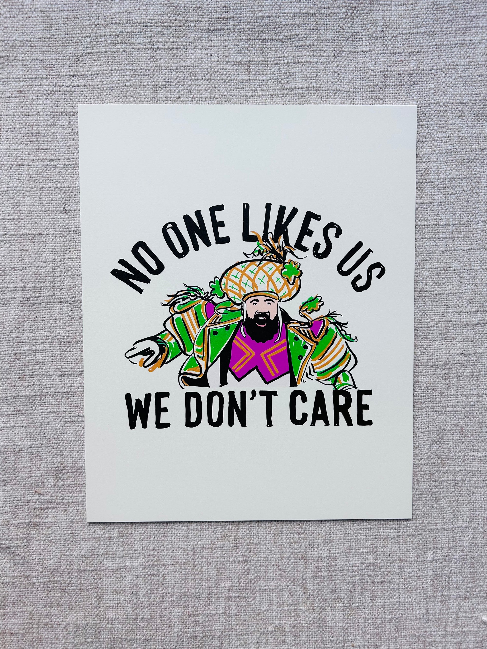 No one likes us Art Print